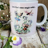 11oz Ceramic Mug -Let’s Find Some Magic - Rene Cloke