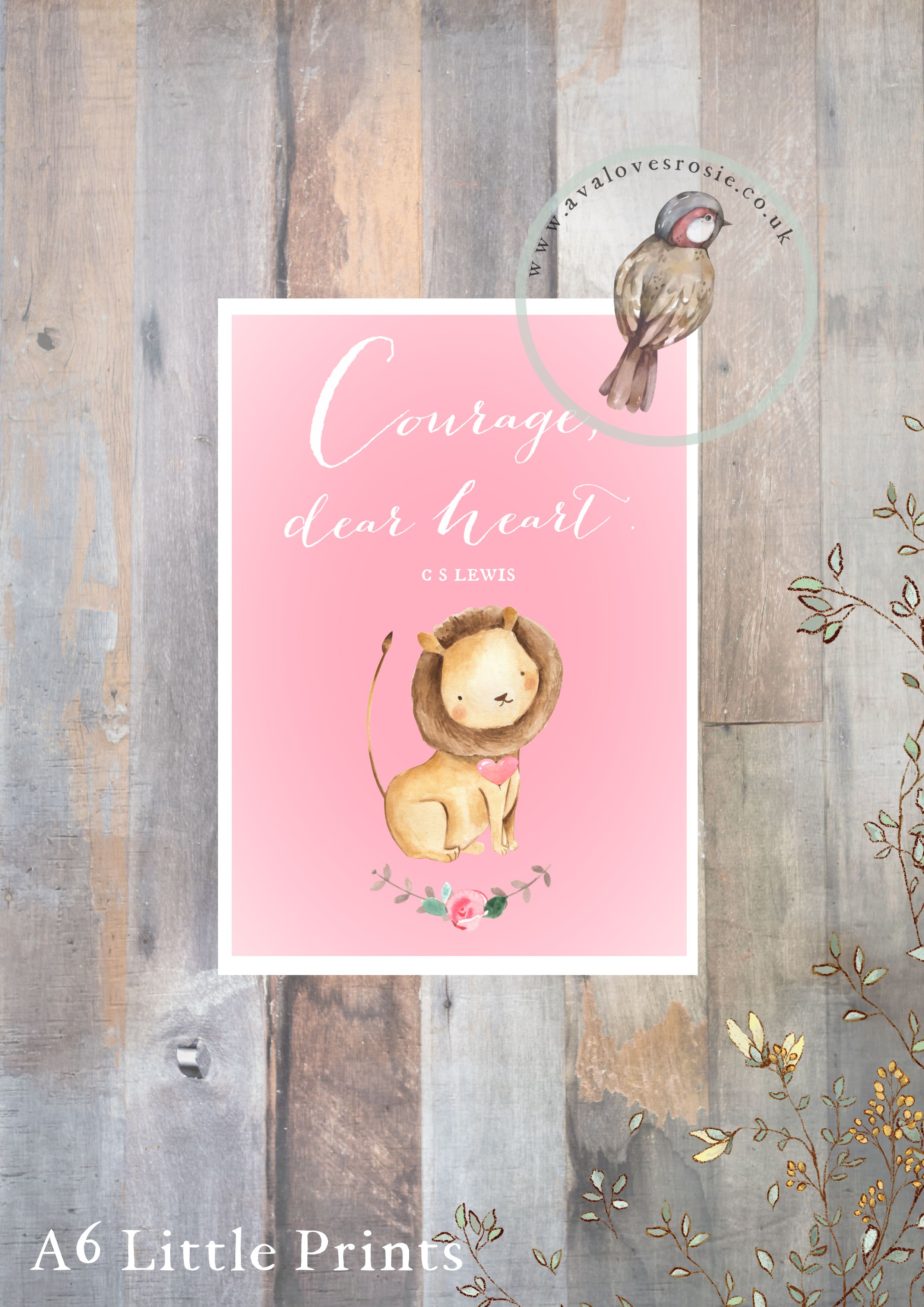 Little Print - A6 Size - Courage, Dear Heart