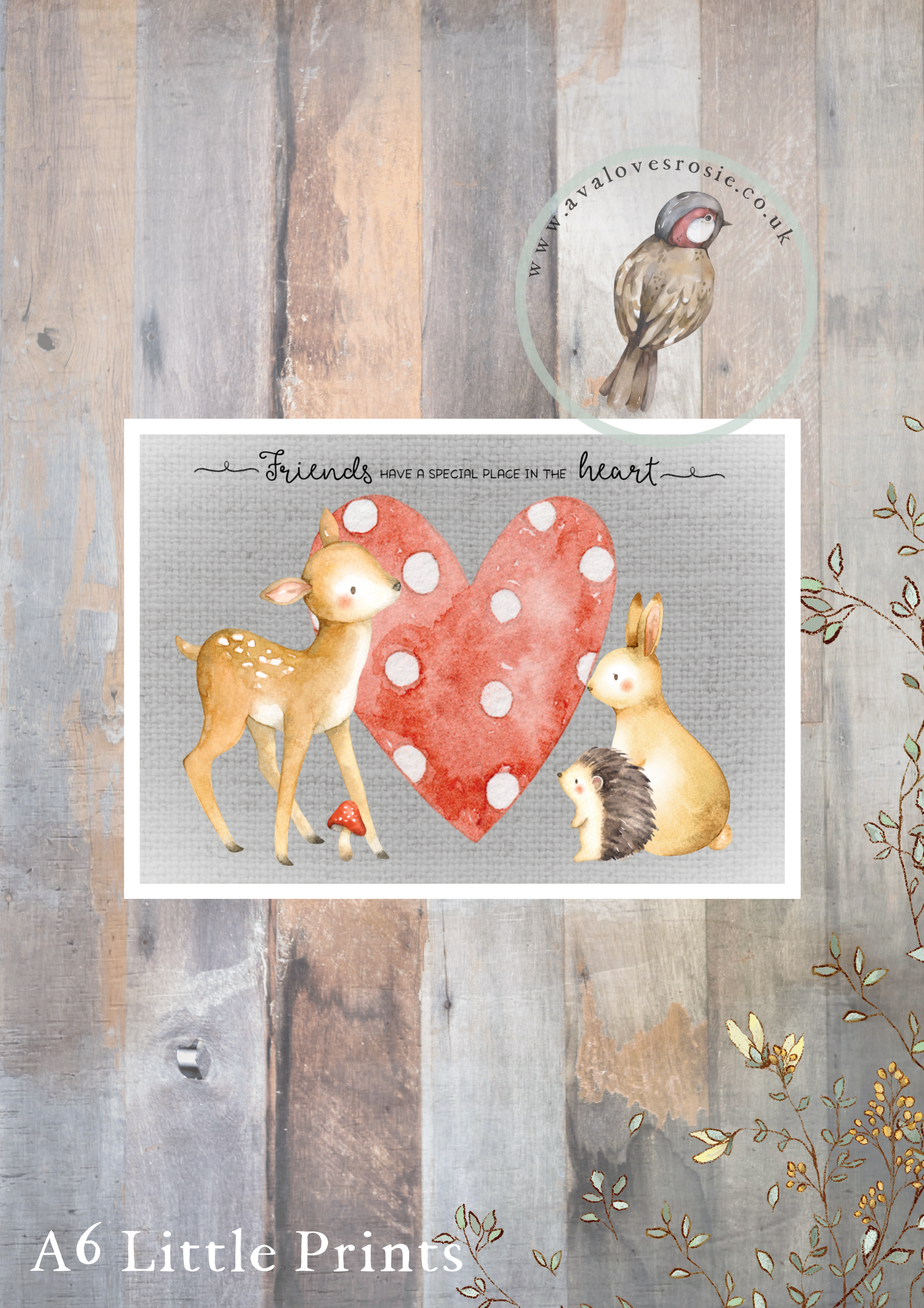 Little Print - A6 Size - Friends Have A Special Place In The Heart