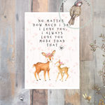 Little Print - A6 Size - No Matter How Much I Say I Love You