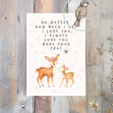 Little Print - A6 Size - No Matter How Much I Say I Love You
