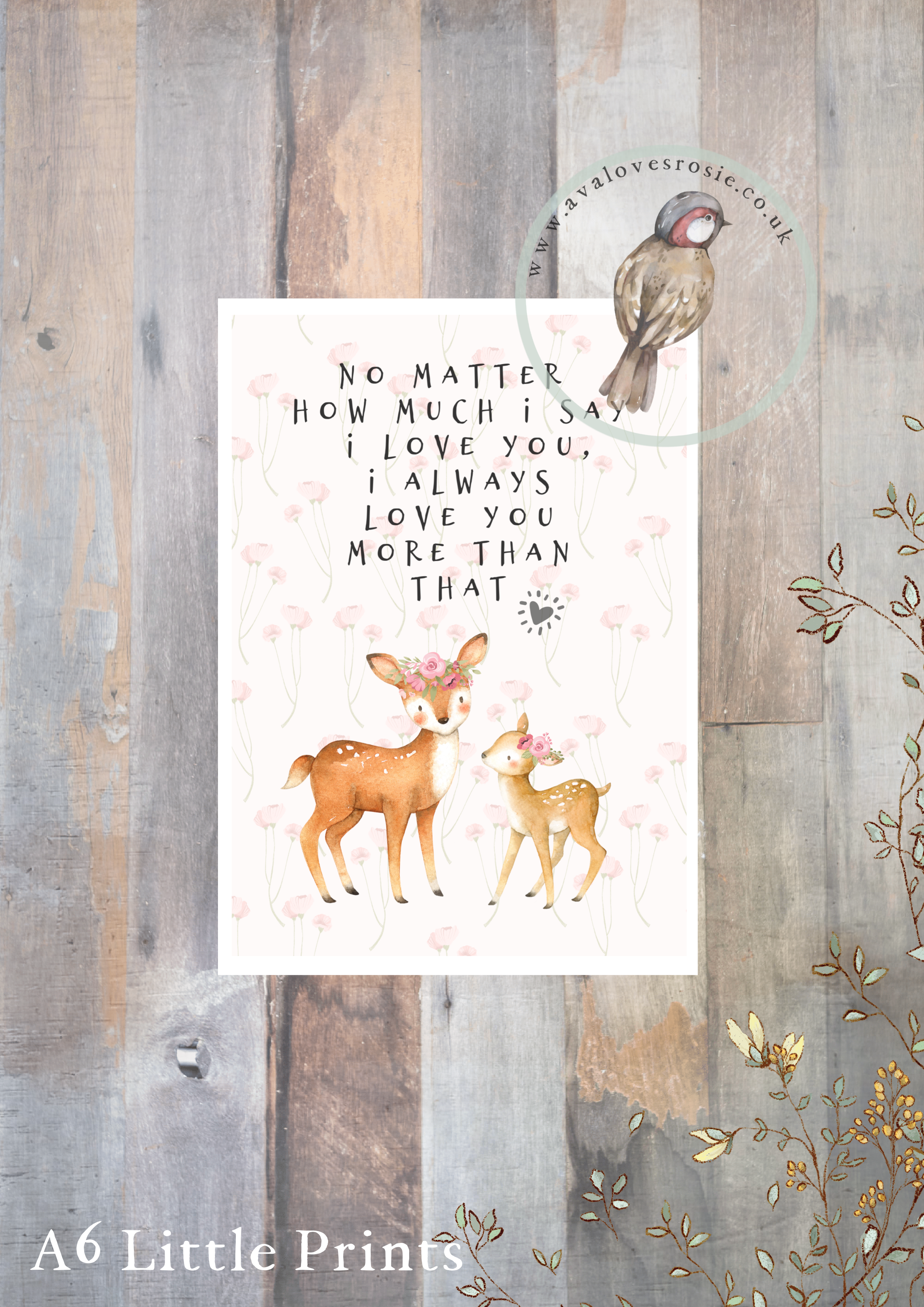 Little Print - A6 Size - No Matter How Much I Say I Love You