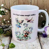 11oz Ceramic Mug -Let’s Find Some Magic - Rene Cloke