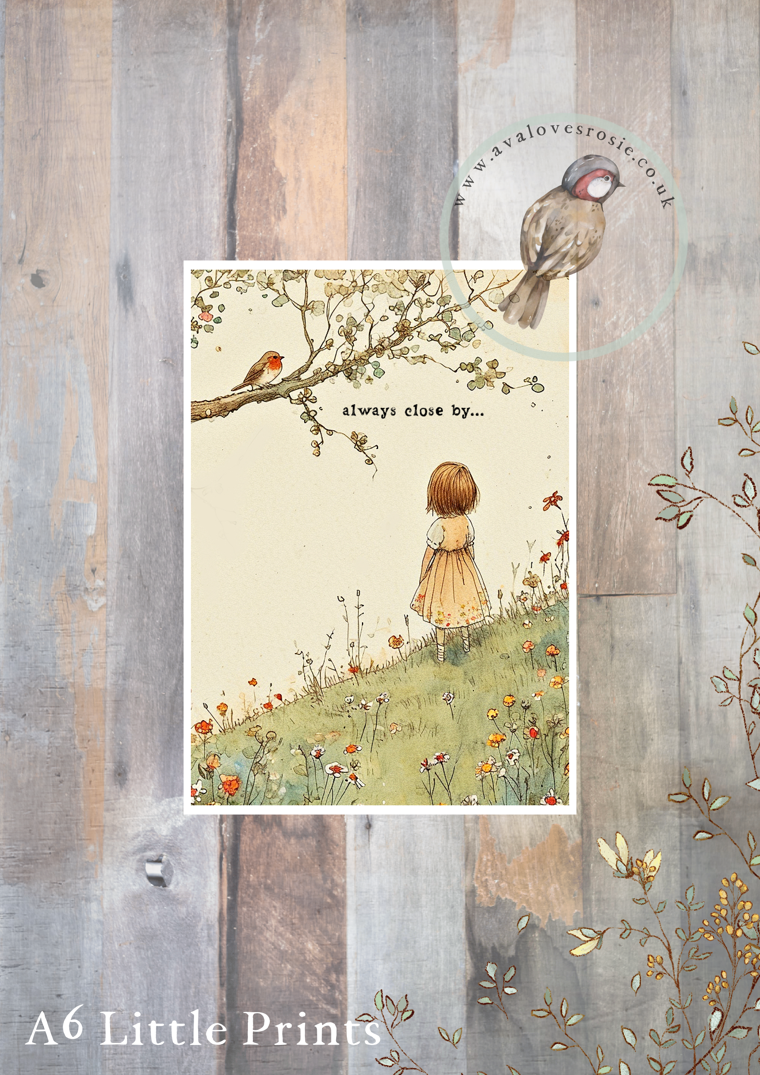 Little Print - A6 Size - Always Close By