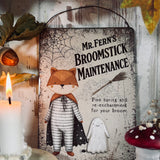 Aluminium Sign - Mr Fern’s Broomstick Maintenance - Halloween 25