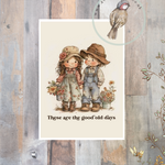 Little Print - A6 Size - These Are The Good Old Days