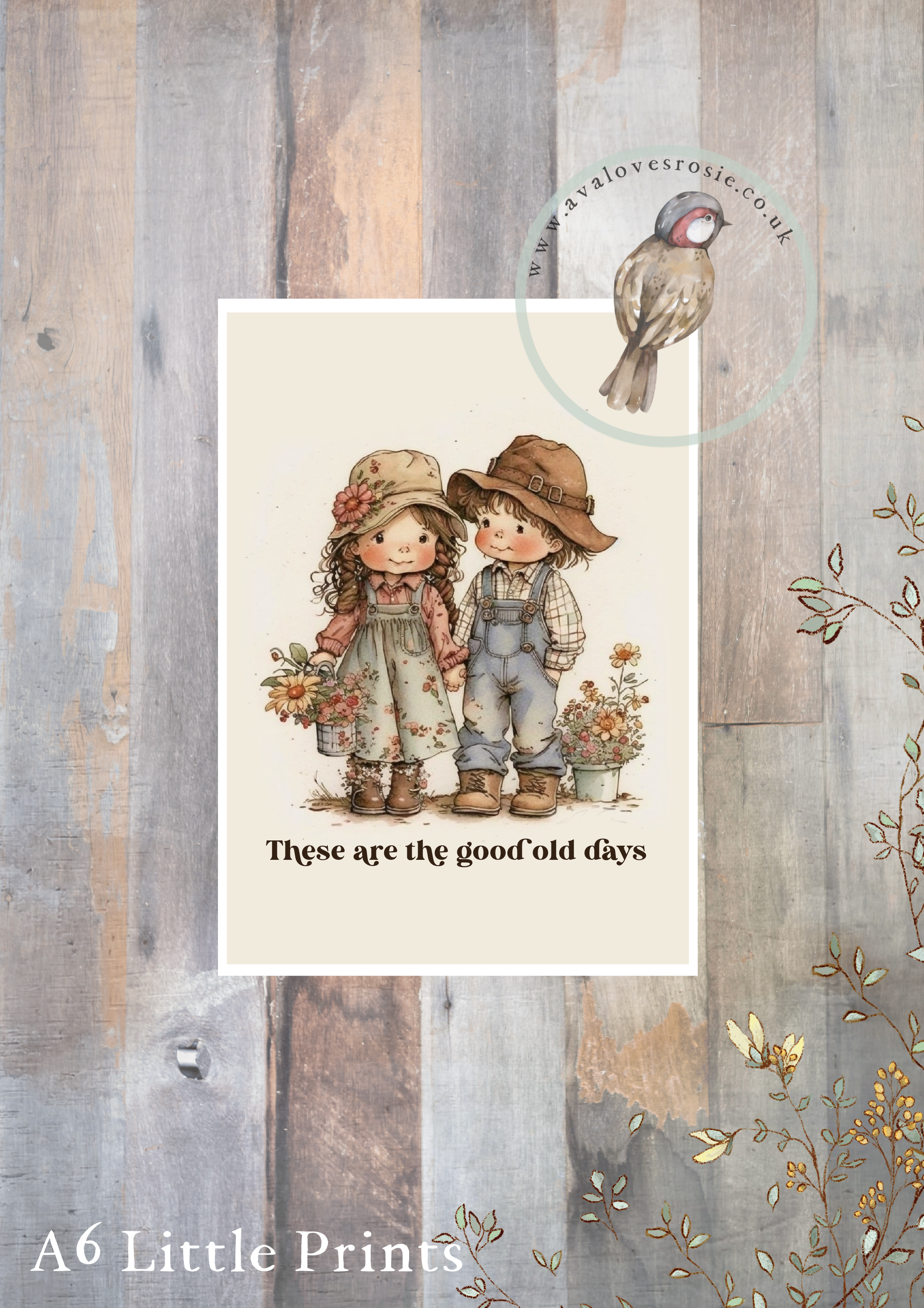 Little Print - A6 Size - These Are The Good Old Days