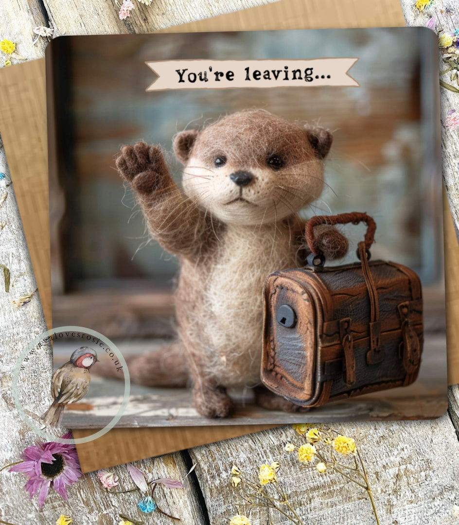 Otter Greetings Card 06 - You Are Leaving
