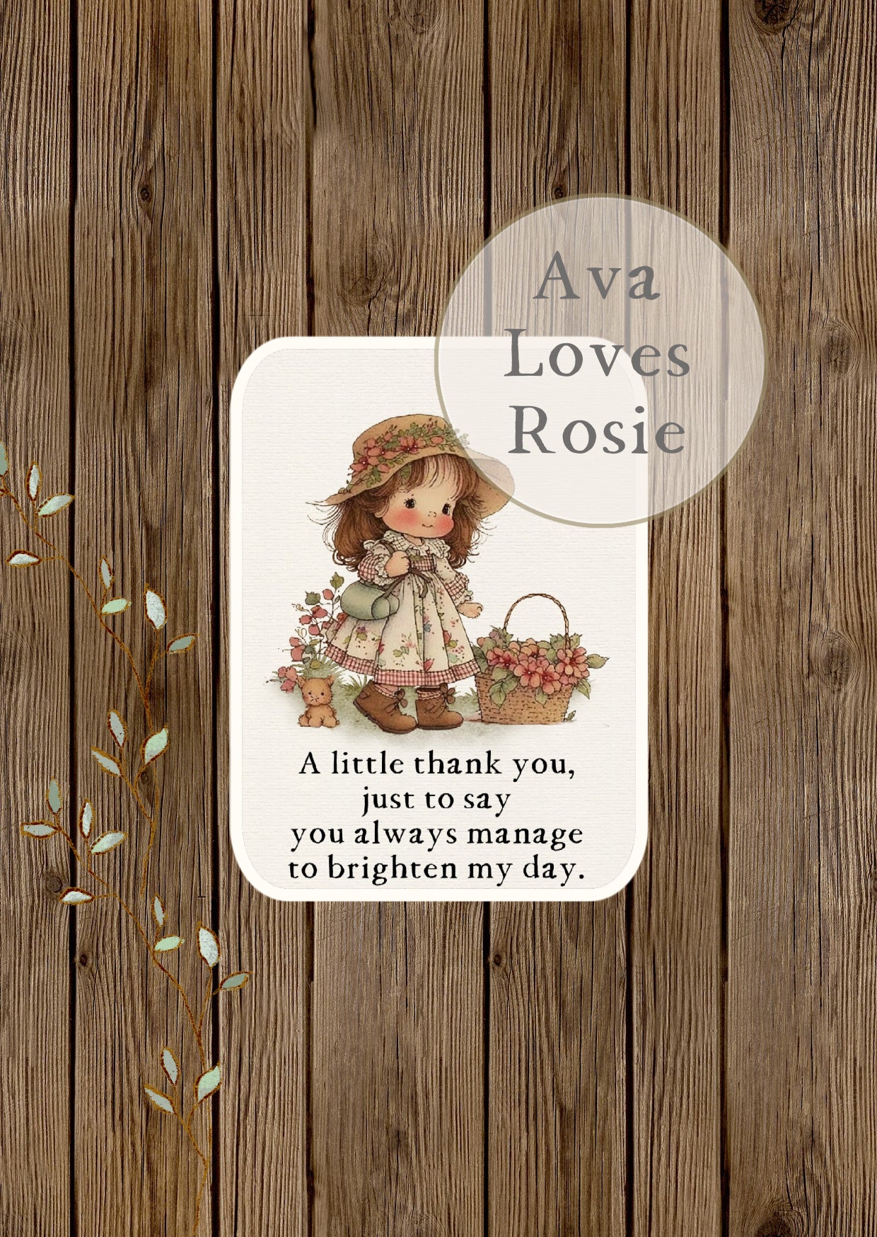 Sweet Little Keepsakes - A7 Size Prints/Cards - Brighten My Day