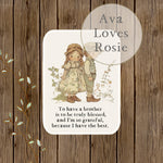 Sweet Little Keepsakes - A7 Size Prints/Cards - Sister To Brother