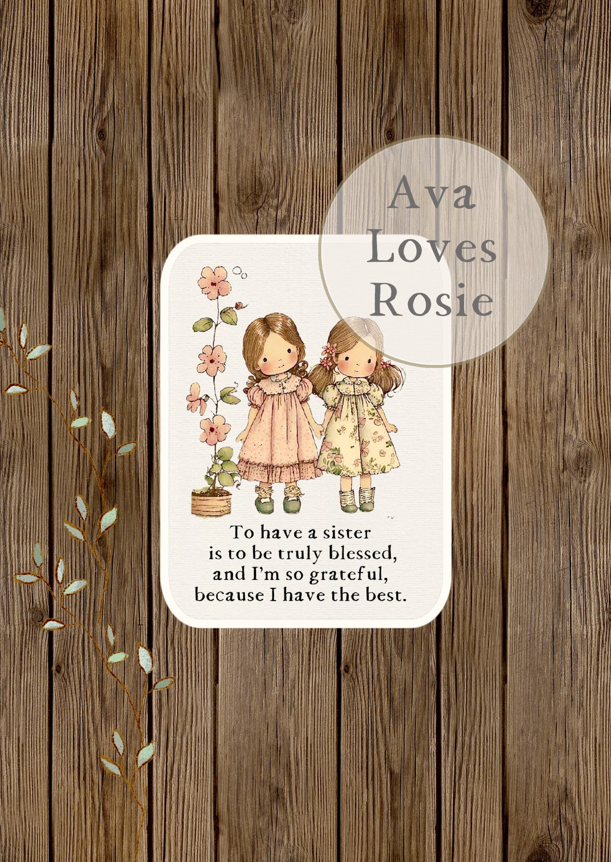 Sweet Little Keepsakes - A7 Size Prints/Cards - Sister