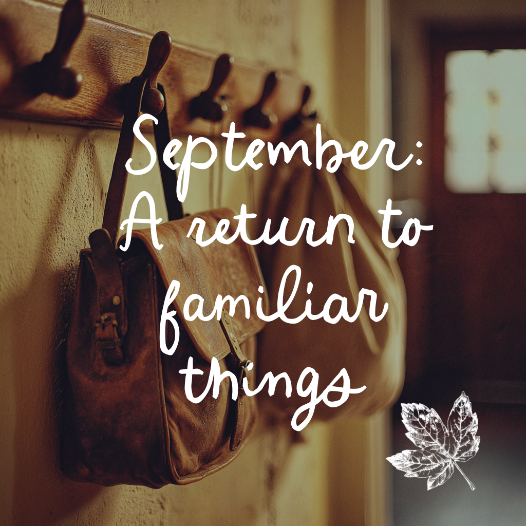 September - A Return To Familiar Things