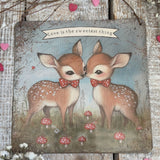 Aluminium Sign - Lovely Deer, Love Is The Sweetest Thing