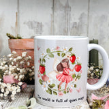 11oz Ceramic Mug - Strawberry Fairy - The world is full of quiet magic