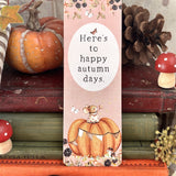 Bookmark - Here’s To Happy Autumn Days  - Autumn 25