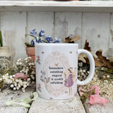 11oz Ceramic Mug - Somewhere magic is quietly unfolding