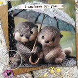 Otter Greetings Card 12 - Here For You