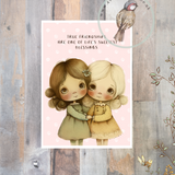 Little Print - A6 Size - True Friends Are One Of Life's Sweetest Blessings